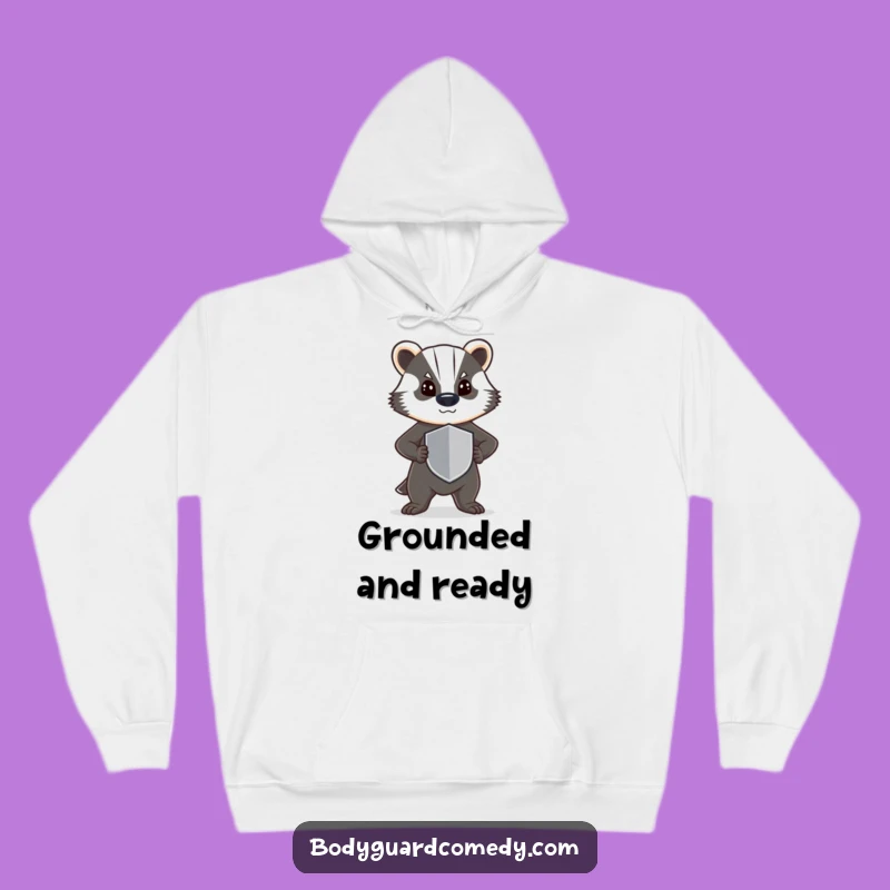 Funny Badger Guard Hoodie - Cozy Steadfast Sweatshirt, Great Humorous Gift