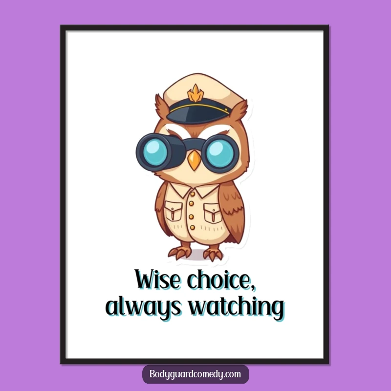 Free Printable Wall Art: Funny Vigilant Owl Uniform, Alertness Downloadable for Quirky Home Decor