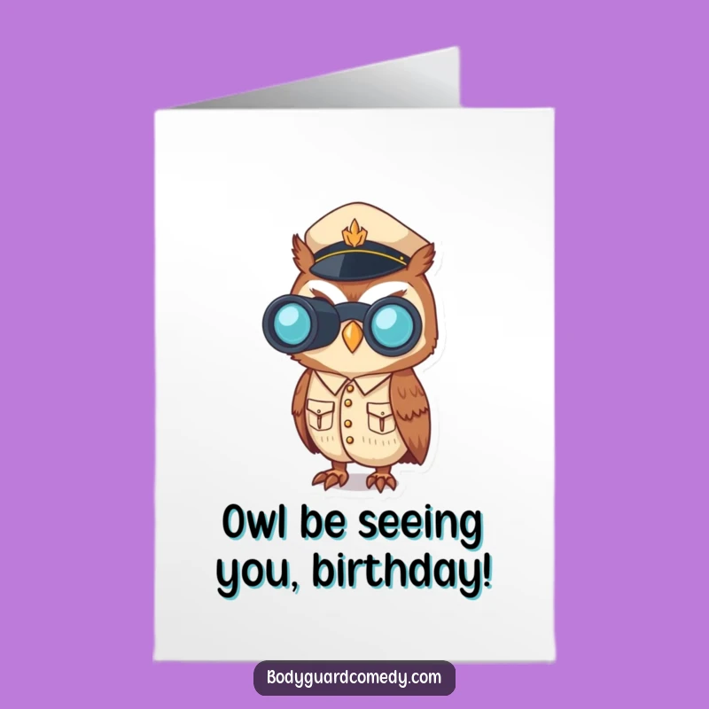 Free Printable Birthday Card: Funny Vigilant Owl Uniform Alertness Card for Downloadable Gift